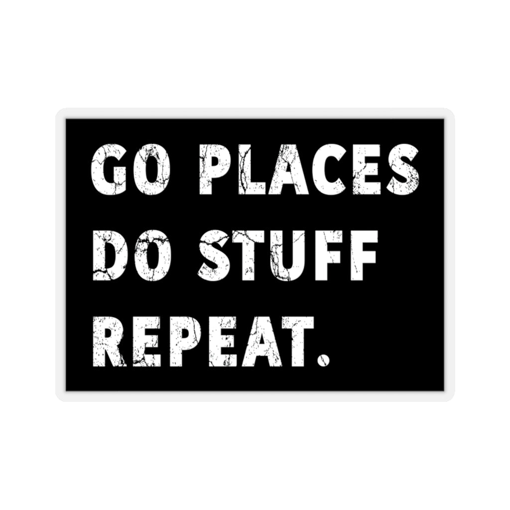 Go Places Do Stuff Sticker